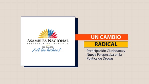 Participación Ciudadana y Nueva Perspectiva en la Política de Drogas